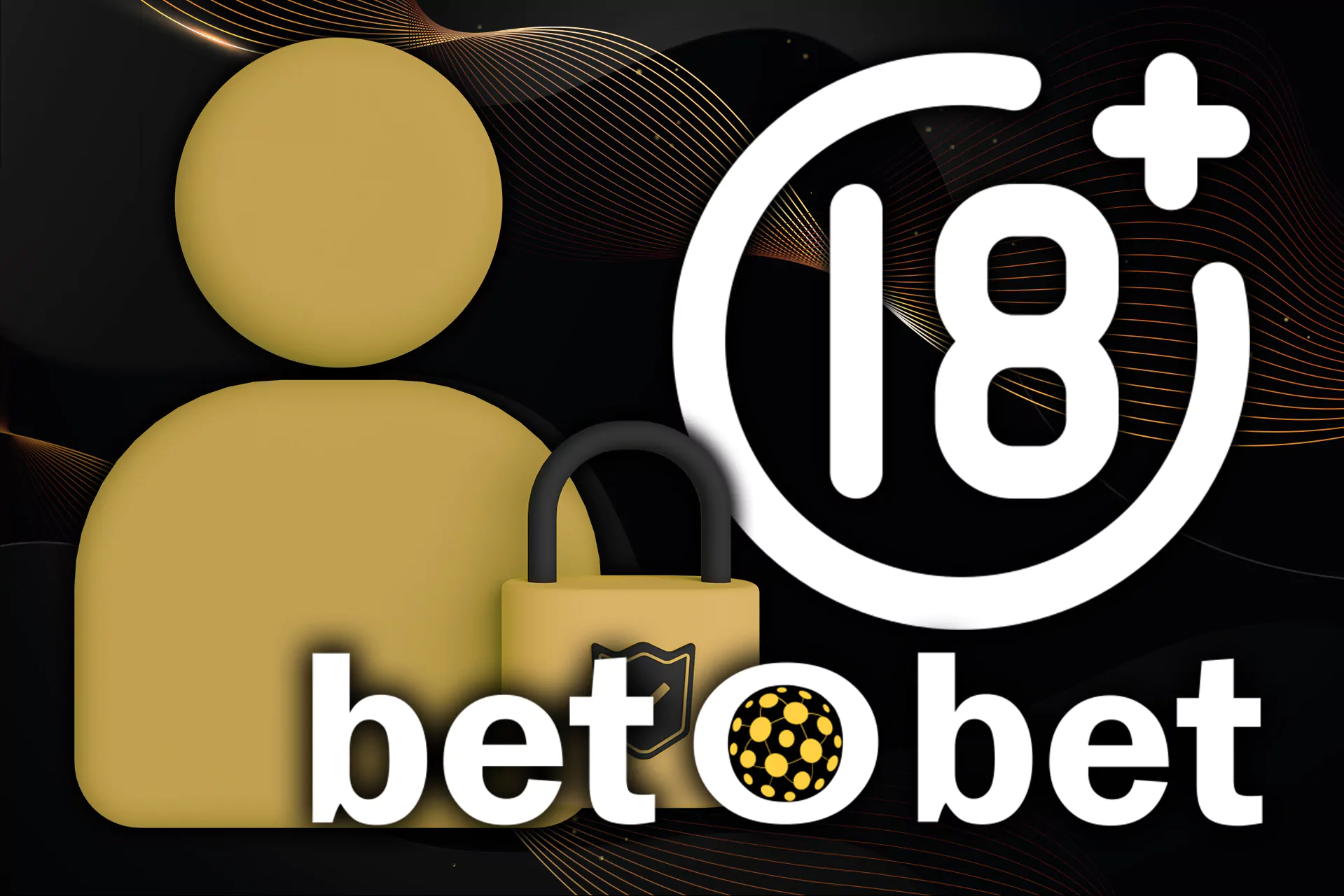 Only 18+ years old bettors can use Bet O Bet.